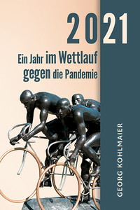 Vorderes Coverbild 2021 - Ein Jahr im Wettlauf gegen die Pandemie