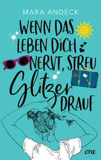 Vorderes Coverbild Wenn das Leben dich nervt, streu Glitzer drauf