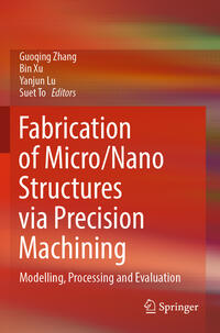 Vorderes Coverbild Fabrication of Micro/Nano Structures via Precision Machining