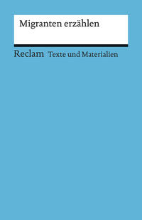 Vorderes Coverbild Migranten erzählen. Für die Sekundarstufe (Texte und Materialien für den Unterricht)