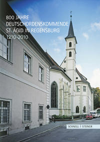 Vorderes Coverbild 800 Jahre Deutschordenskommende St. Ägid in Regensburg 1210–2010