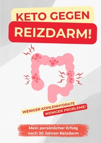 Vorderes Coverbild Keto gegen Reizdarm