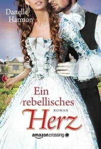 Vorderes Coverbild Ein rebellisches Herz