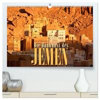 Vorderes Coverbild Die Baukunst des Jemen (hochwertiger Premium Wandkalender 2025 DIN A2 quer), Kunstdruck in Hochglanz