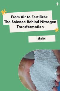 Vorderes Coverbild From Air to Fertilizer: The Science Behind Nitrogen Transformation