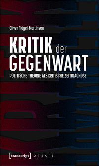 Vorderes Coverbild Kritik der Gegenwart – Politische Theorie als kritische Zeitdiagnose