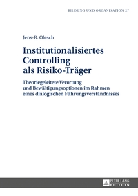 Vorderes Coverbild Institutionalisiertes Controlling als Risiko-Träger