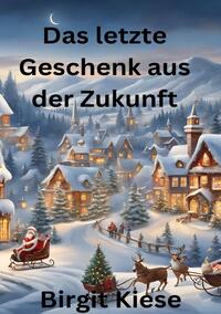 Vorderes Coverbild Das letzte Geschenk aus der Zukunft