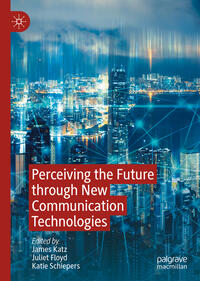 Vorderes Coverbild Perceiving the Future through New Communication Technologies
