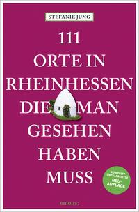 Vorderes Coverbild 111 Orte in Rheinhessen, die man gesehen haben muss
