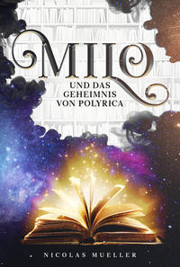 Vorderes Coverbild Milo und das Geheimnis von Polyrica