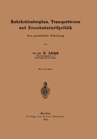 Vorderes Coverbild Ruhrkohlenbergbau, Transportwesen und Eisenbahntarifpolitik