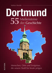 Vorderes Coverbild Dortmund. 55 Meilensteine der Geschichte