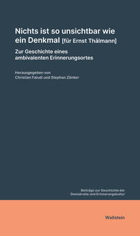 Vorderes Coverbild Nichts ist so unsichtbar wie ein Denkmal [für Ernst Thälmann]