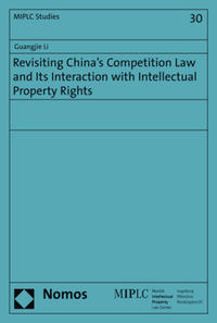 Vorderes Coverbild Revisiting China's Competition Law and Its Interaction with Intellectual Property Rights