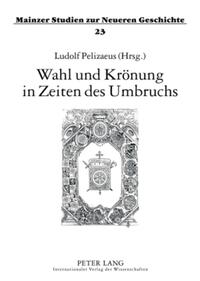 Vorderes Coverbild Wahl und Krönung in Zeiten des Umbruchs
