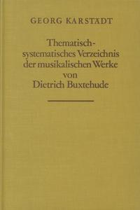 Vorderes Coverbild Thematisch-systematisches Verzeichnis der musikalischen Werke von Dietrich Buxtehude