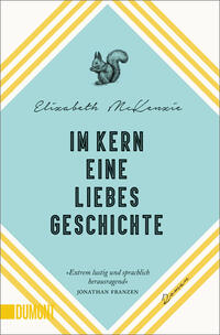 Vorderes Coverbild Im Kern eine Liebesgeschichte