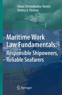 Vorderes Coverbild Maritime Work Law Fundamentals: Responsible Shipowners, Reliable Seafarers
