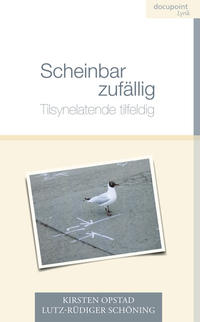 Vorderes Coverbild Scheinbar zufällig - Tilsynelatende tilfeldig