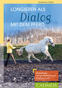 Vorderes Coverbild Longieren als Dialog mit dem Pferd
