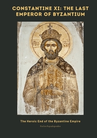 Vorderes Coverbild Constantine XI: The Last Emperor of Byzantium