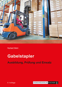 Vorderes Coverbild Gabelstapler - Ausbildung, Prüfung und Einsatz
