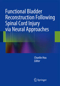 Vorderes Coverbild Functional Bladder Reconstruction Following Spinal Cord Injury via Neural Approaches