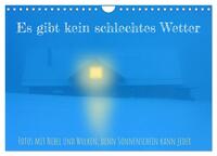 Vorderes Coverbild Es gibt kein schlechtes Wetter (Wandkalender 2025 DIN A4 quer), CALVENDO Monatskalender