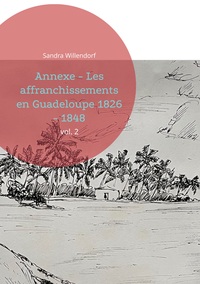 Vorderes Coverbild Annexe - Les affranchissements en Guadeloupe 1826 - 1848
