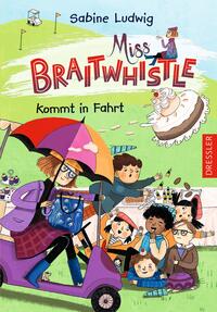 Vorderes Coverbild Miss Braitwhistle 2. Miss Braitwhistle kommt in Fahrt