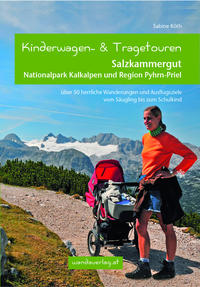Vorderes Coverbild Kinderwagen- und Tragetouren Salzkammergut, Nationalpark Kalkalpen und Region Pyhrn-Priel