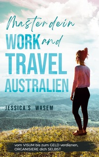 Vorderes Coverbild Master dein Work and Travel Australien