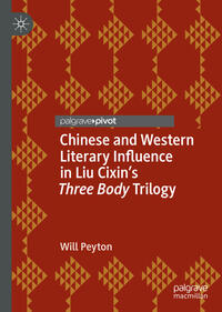 Vorderes Coverbild Chinese and Western Literary Influence in Liu Cixin’s Three Body Trilogy