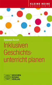 Vorderes Coverbild Inklusiven Geschichtsunterricht planen