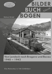 Vorderes Coverbild Von Landeck nach Bregenz und Bezau. 1940 - 1942