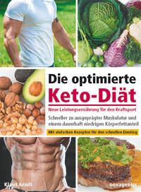 Vorderes Coverbild Die optimierte Keto-Diät – neue Leistungsernährung für den Kraftsport