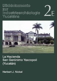 Vorderes Coverbild La Hacienda San Gerónimo Yaxcopoil (Yucatán)