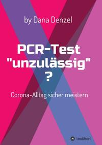 Vorderes Coverbild PCR-Test "unzulässig"?