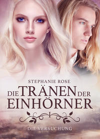 Vorderes Coverbild Die Tränen der Einhörner I