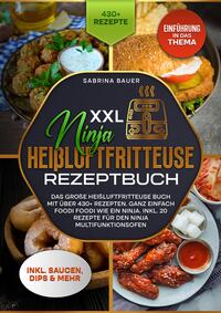 Vorderes Coverbild XXL Ninja Heißluftfritteuse Rezeptbuch