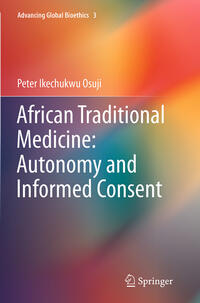 Vorderes Coverbild African Traditional Medicine: Autonomy and Informed Consent