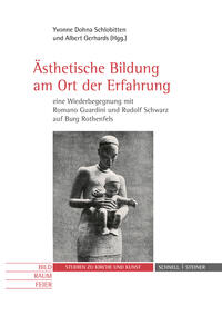 Vorderes Coverbild Ästhetische Bildung am Ort der Erfahrung – eine Wiederbegegnung mit Romano Guardini und Rudolf Schwarz auf Burg Rothenfels