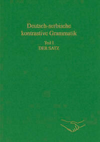 Vorderes Coverbild Deutsch-serbische kontrastive Grammatik. Teil I: Der Satz