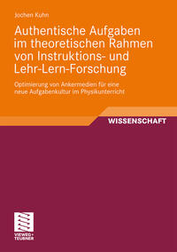 Vorderes Coverbild Authentische Aufgaben im theoretischen Bereich von Instruktions- und Lehr-Lern-Forschung