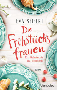 Vorderes Coverbild Die Frühstücksfrauen - Ein Geheimnis in Pommern