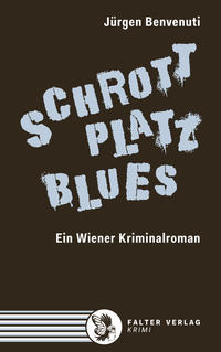 Vorderes Coverbild Schrottplatz Blues. Ein Wiener Kriminalroman