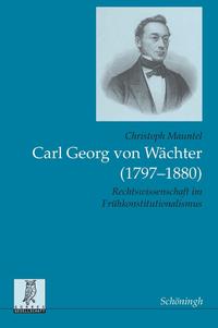 Vorderes Coverbild Carl Georg von Wächter (1797-1880)