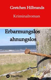Vorderes Coverbild Erbarmungslos ahnungslos