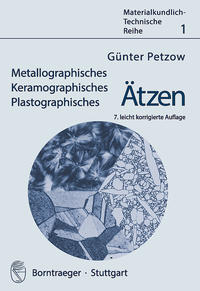 Vorderes Coverbild Metallographisches, Keramographisches, Plastographisches Ätzen